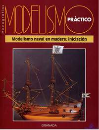 Monografias Modelismo Practico - Modelismo Naval en Madera - Tecnicas Iniciacion